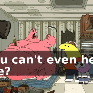 You can't even help me?