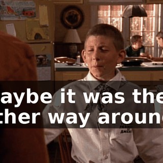 Maybe it was the other way around.
