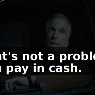 That's not a problem. You pay in cash.