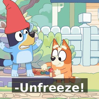 -Unfreeze!