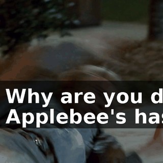 - Dad! Why are you doing this? - Applebee's has rats!