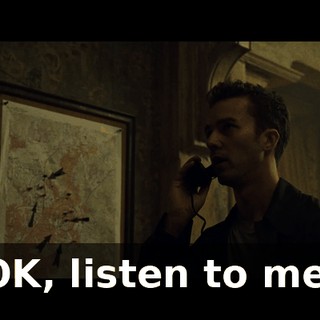 OK, listen to me.