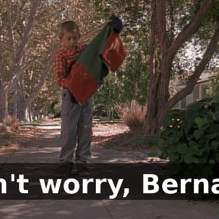 Don't worry, Bernard.