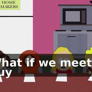 What if we meet a guy