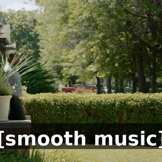 [smooth music]