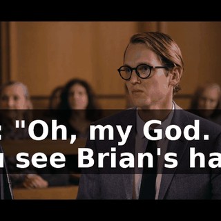 Bri: "Oh, my God. Did you see Brian's hat?"