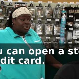 you can open a store credit card.