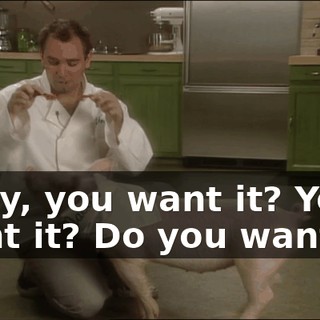 Okay, you want it? You want it? Do you want it?