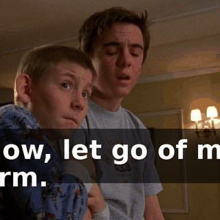 Now, let go of my arm.