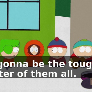 I'm gonna be the toughest master of them all.