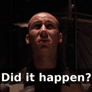 Did it happen?