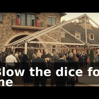 ♪ Blow the dice for me ♪