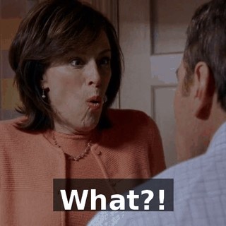 What?!
