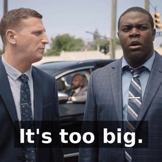 It's too big.