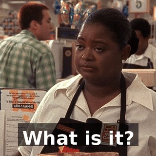 What is it?