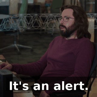 It's an alert.