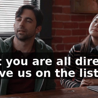 that you are all directly above us on the list,