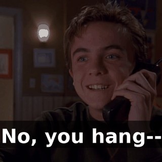 No, you hang--