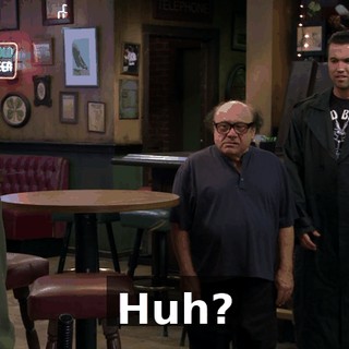 Huh?