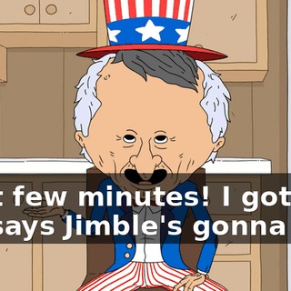 Next few minutes! I got 10 G's says Jimble's gonna win.
