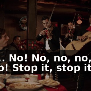 Oh... No! No, no, no, no. Stop! Stop it, stop it.
