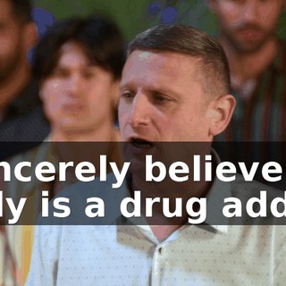 I sincerely believe Cody is a drug addict.