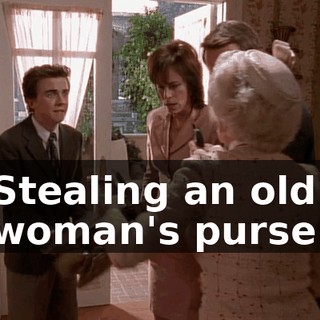Stealing an old woman's purse.