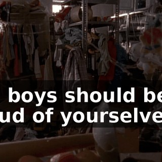 You boys should be so proud of yourselves.