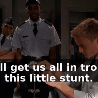 You'll get us all in trouble with this little stunt.