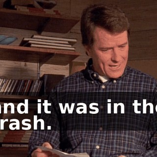 and it was in the trash.