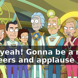 Hell yeah! Gonna be a man! [ Cheers and applause ]