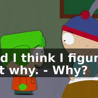 And I think I figured out why. - Why?