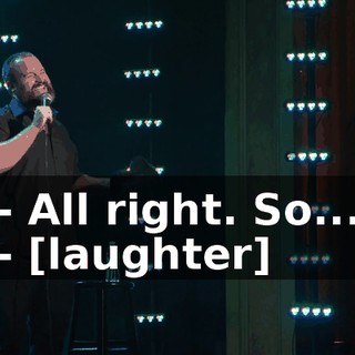 - All right. So... - [laughter]