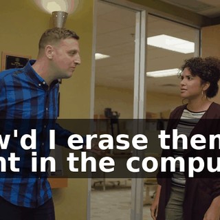 How'd I erase them? I went in the computer.