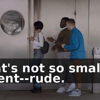that's not so small in talent--rude.