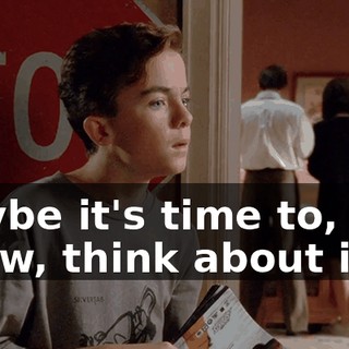 Maybe it's time to, you know, think about it.