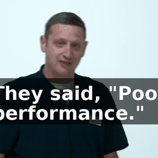 They said, "Poor performance."