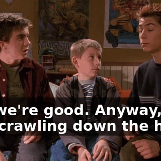 No, we're good. Anyway, she was crawling down the hall...
