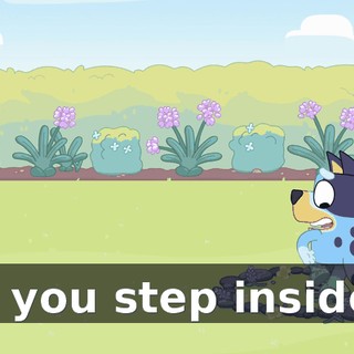 If you step inside,