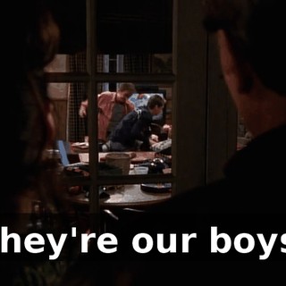 They're our boys.