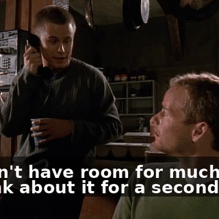 - I don't have room for much else. - Think about it for a second.