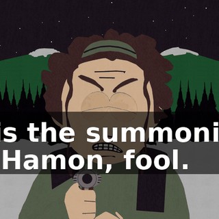 It is the summoning of Hamon, fool.