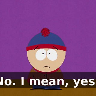 No. I mean, yes?