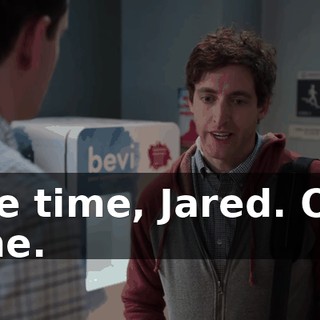 One time, Jared. One time.