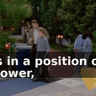 is in a position of power,