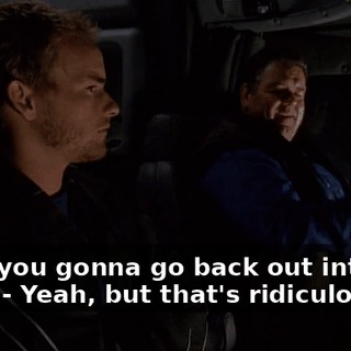 - Are you gonna go back out into the cold? - Yeah, but that's ridiculous.