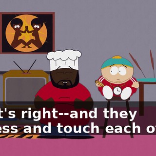 ♪ That's right--and they caress and touch each other ♪