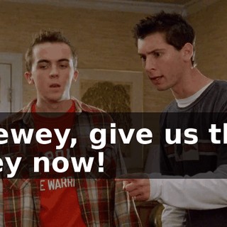Dewey, give us the key now!