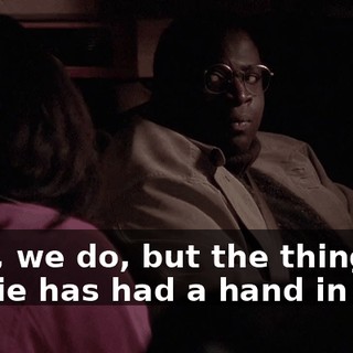 Well, we do, but the thing is Stevie has had a hand in this.