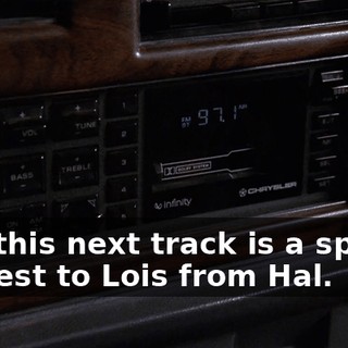 And this next track is a special request to Lois from Hal.